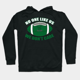 no one like us we dont care Hoodie